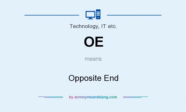 What does OE mean? It stands for Opposite End