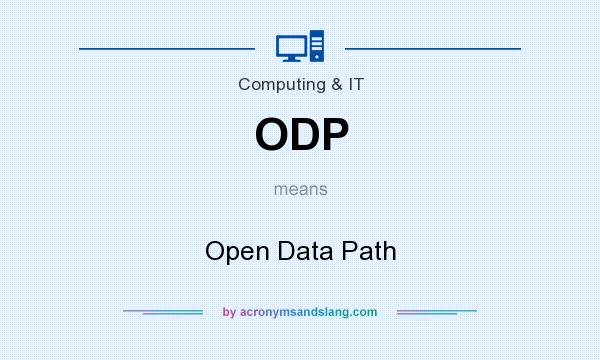What does ODP mean? It stands for Open Data Path