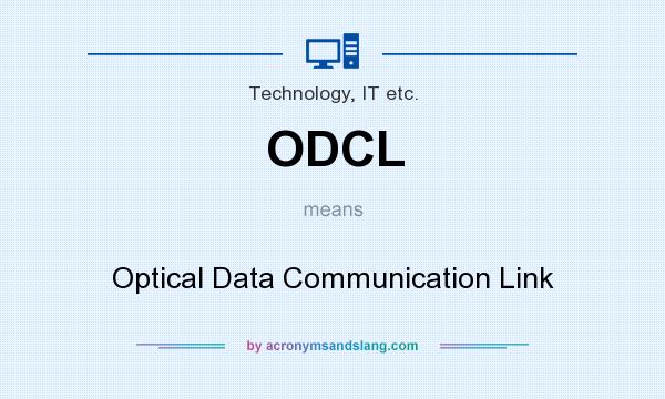What does ODCL mean? It stands for Optical Data Communication Link