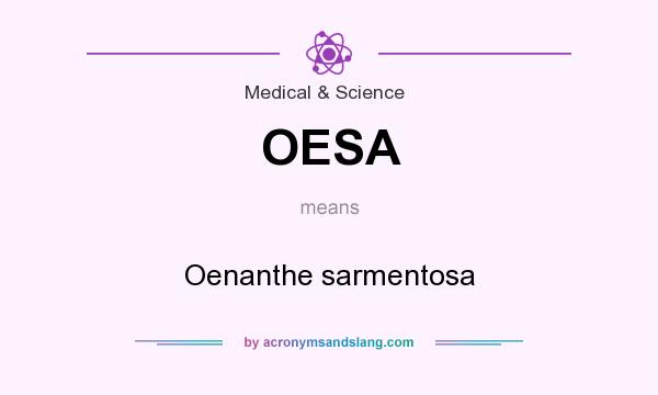 What does OESA mean? It stands for Oenanthe sarmentosa