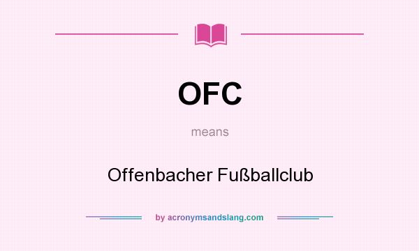 What does OFC mean? It stands for Offenbacher Fußballclub