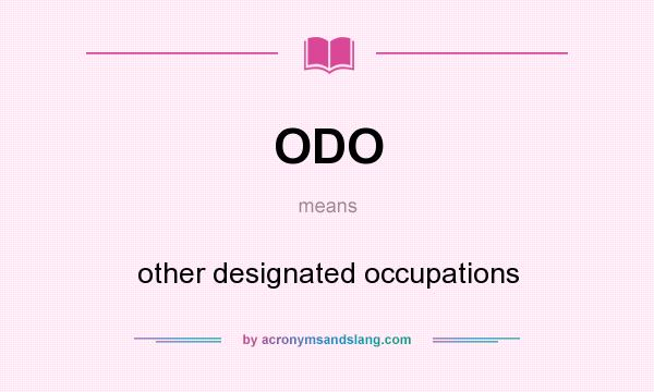 What does ODO mean? It stands for other designated occupations