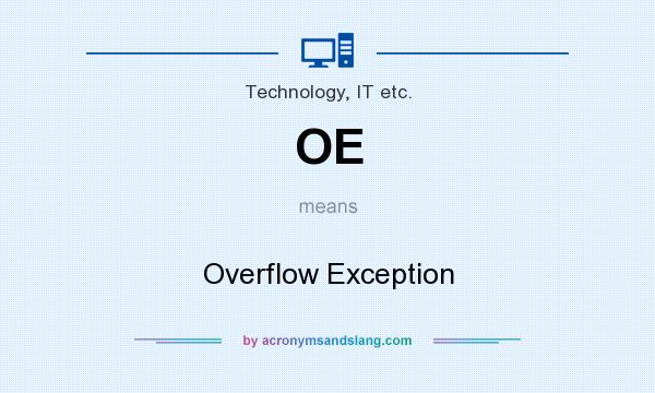 What does OE mean? It stands for Overflow Exception