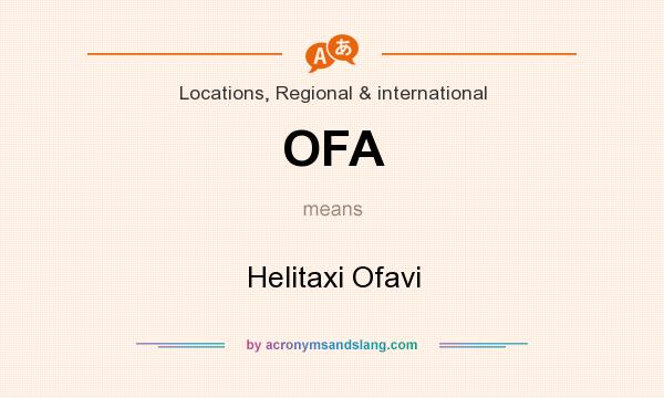What does OFA mean? It stands for Helitaxi Ofavi