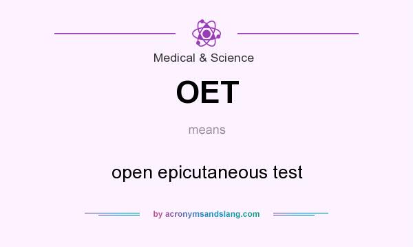 What does OET mean? It stands for open epicutaneous test