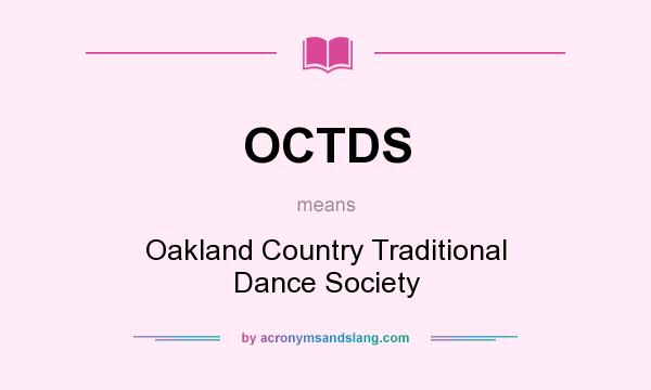 What does OCTDS mean? It stands for Oakland Country Traditional Dance Society