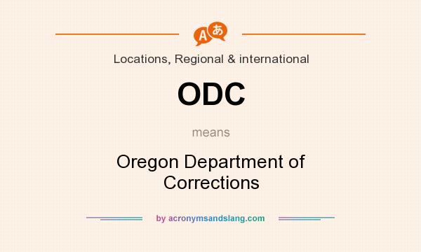 What does ODC mean? It stands for Oregon Department of Corrections