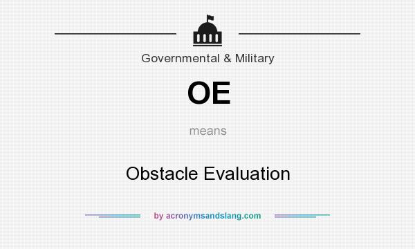 What does OE mean? It stands for Obstacle Evaluation