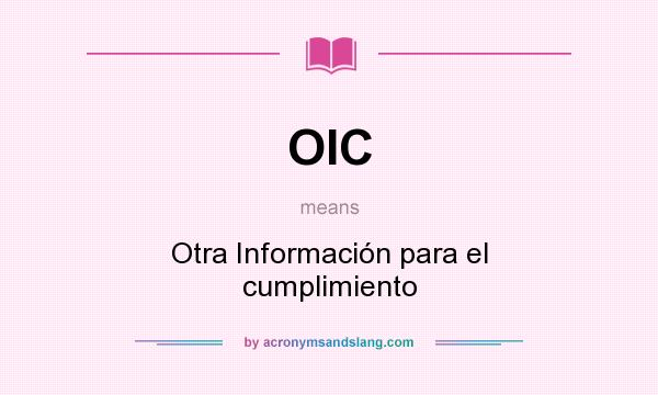 What does OIC mean? It stands for Otra Información para el cumplimiento