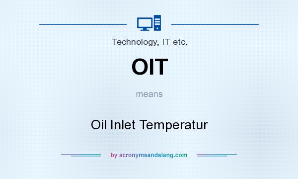 What does OIT mean? It stands for Oil Inlet Temperatur