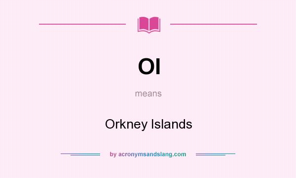 What does OI mean? It stands for Orkney Islands
