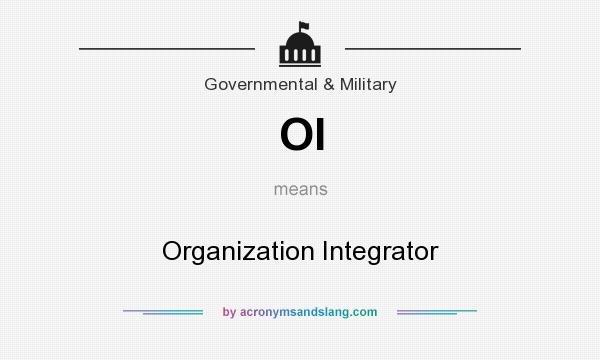 What does OI mean? It stands for Organization Integrator