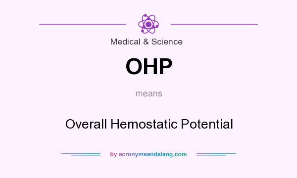 What does OHP mean? It stands for Overall Hemostatic Potential