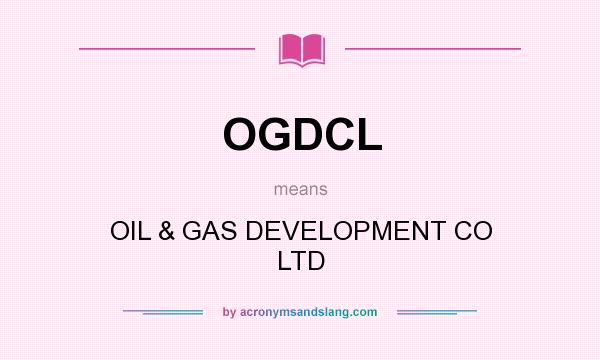 What does OGDCL mean? It stands for OIL & GAS DEVELOPMENT CO LTD