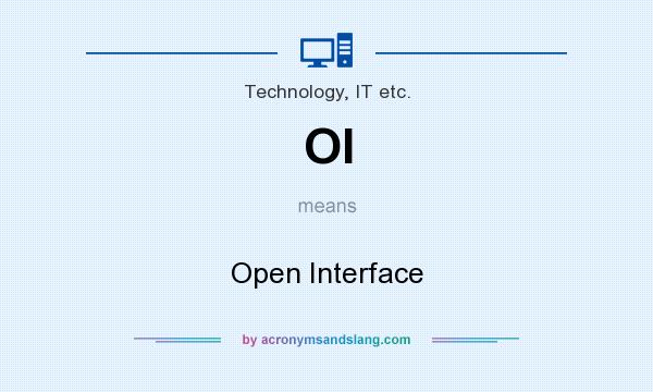 What does OI mean? It stands for Open Interface