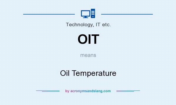 What does OIT mean? It stands for Oil Temperature