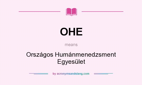 What does OHE mean? It stands for Országos Humánmenedzsment Egyesület