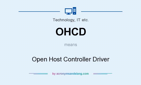 What does OHCD mean? It stands for Open Host Controller Driver