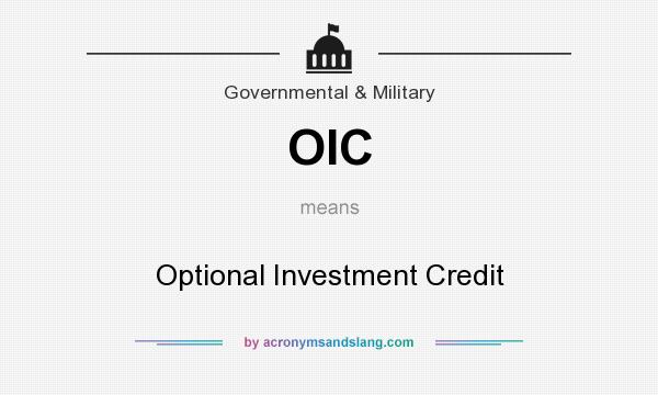 What does OIC mean? It stands for Optional Investment Credit