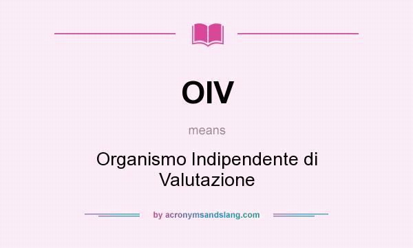 What does OIV mean? It stands for Organismo Indipendente di Valutazione