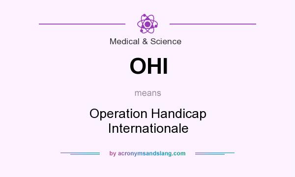 What does OHI mean? It stands for Operation Handicap Internationale