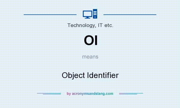 What does OI mean? It stands for Object Identifier