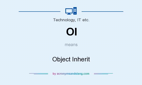 What does OI mean? It stands for Object Inherit