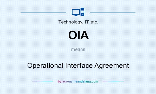 What does OIA mean? It stands for Operational Interface Agreement