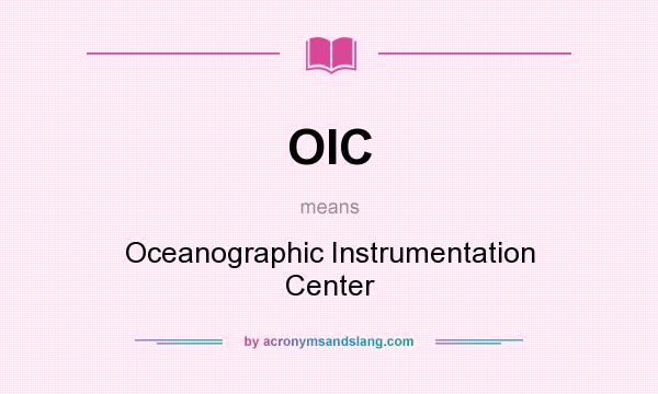 What does OIC mean? It stands for Oceanographic Instrumentation Center