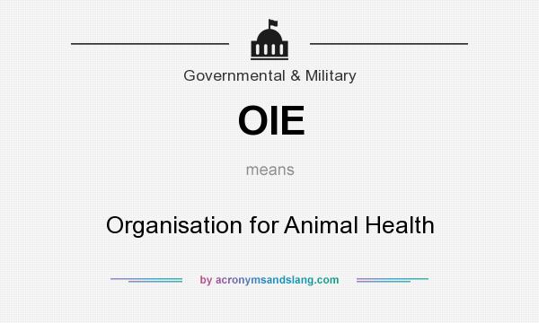 What does OIE mean? It stands for Organisation for Animal Health
