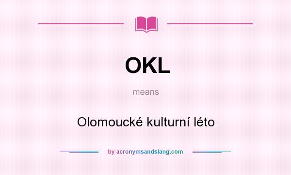 What does OKL mean? It stands for Olomoucké kulturní léto