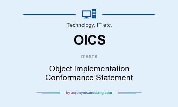 What does OICS mean? It stands for Object Implementation Conformance Statement