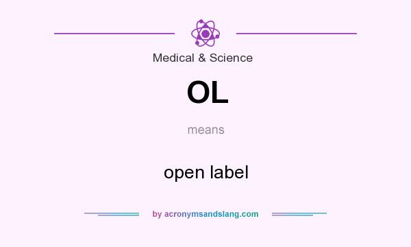 What does OL mean? It stands for open label