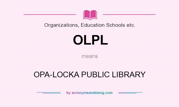 What does OLPL mean? It stands for OPA-LOCKA PUBLIC LIBRARY