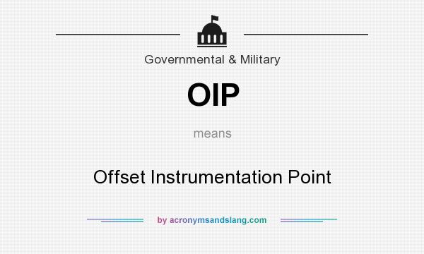 What does OIP mean? It stands for Offset Instrumentation Point