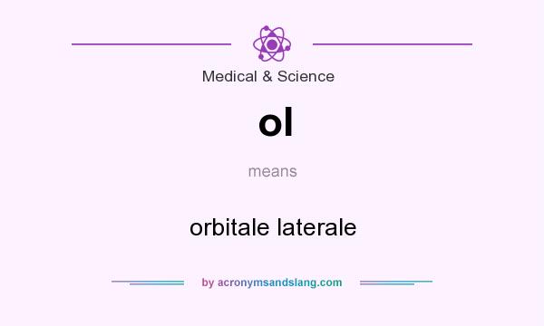 What does ol mean? It stands for orbitale laterale