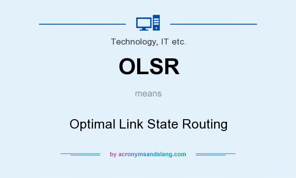 What does OLSR mean? It stands for Optimal Link State Routing