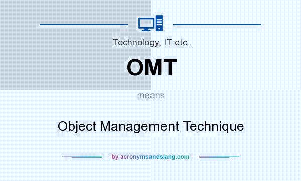 What does OMT mean? It stands for Object Management Technique