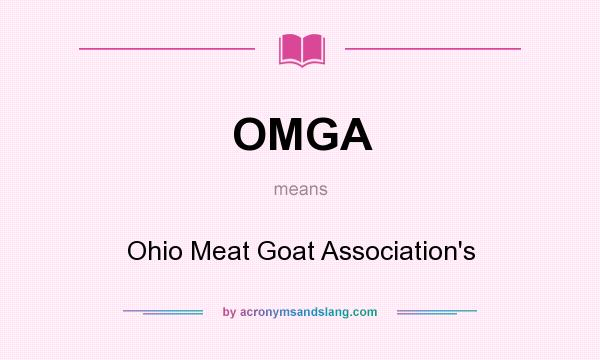What does OMGA mean? It stands for Ohio Meat Goat Association`s
