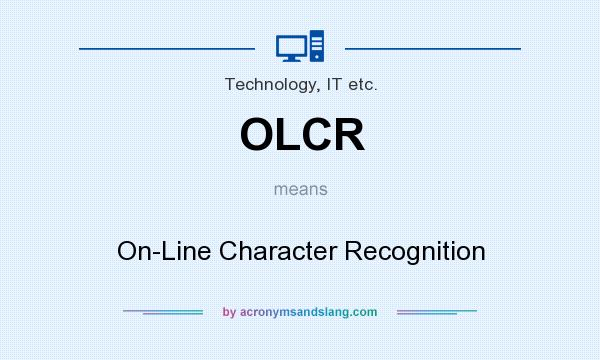 What does OLCR mean? It stands for On-Line Character Recognition