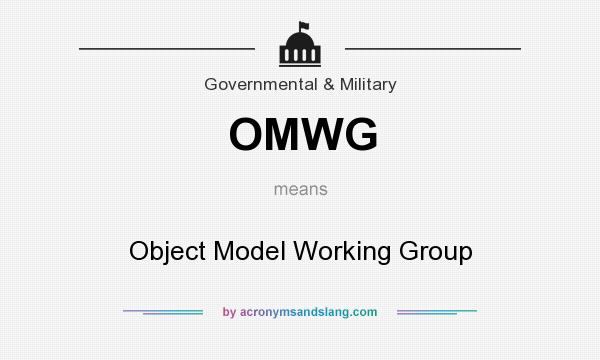 What does OMWG mean? It stands for Object Model Working Group