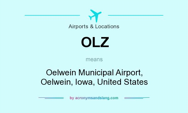 What does OLZ mean? It stands for Oelwein Municipal Airport, Oelwein, Iowa, United States