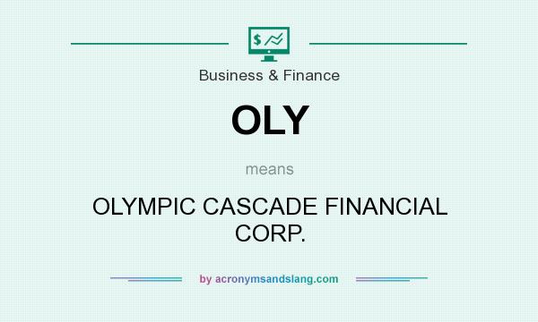 What does OLY mean? It stands for OLYMPIC CASCADE FINANCIAL CORP.