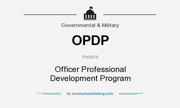 What does OPDP mean? It stands for Officer Professional Development Program