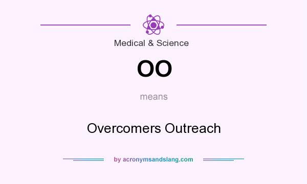What does OO mean? It stands for Overcomers Outreach