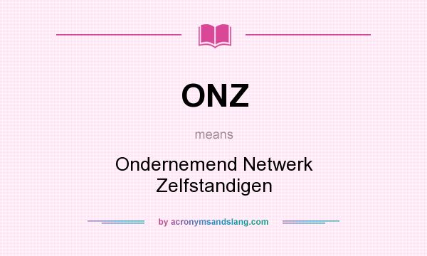 What does ONZ mean? It stands for Ondernemend Netwerk Zelfstandigen