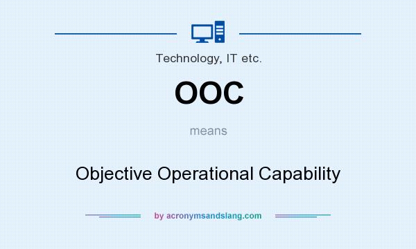 What does OOC mean? It stands for Objective Operational Capability