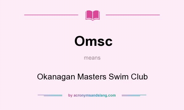 What does Omsc mean? It stands for Okanagan Masters Swim Club