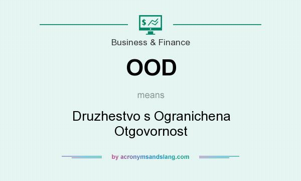 What does OOD mean? It stands for Druzhestvo s Ogranichena Otgovornost