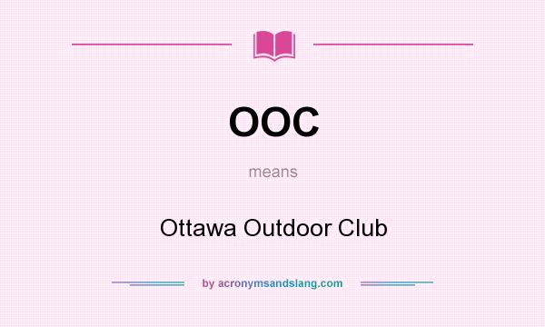 What does OOC mean? It stands for Ottawa Outdoor Club